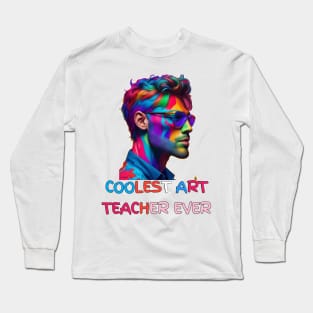 BEST ART TEACHER EVER Long Sleeve T-Shirt